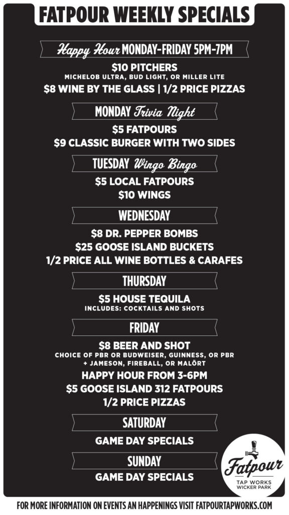 Fatpour Tap Works Wicker Park Daily Drink Specials