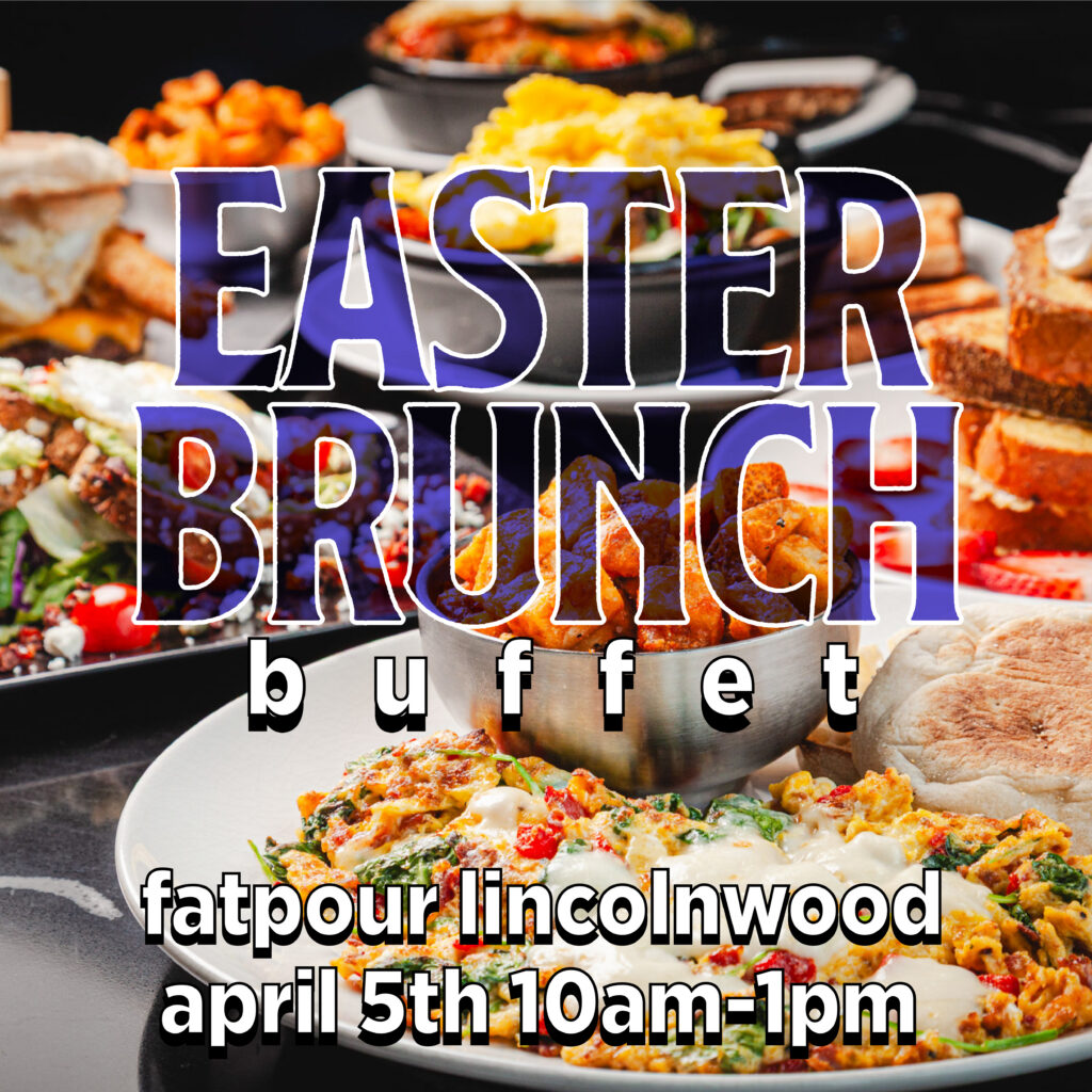 Easter Brunch Buffet at Fatpour Lincolnwood
